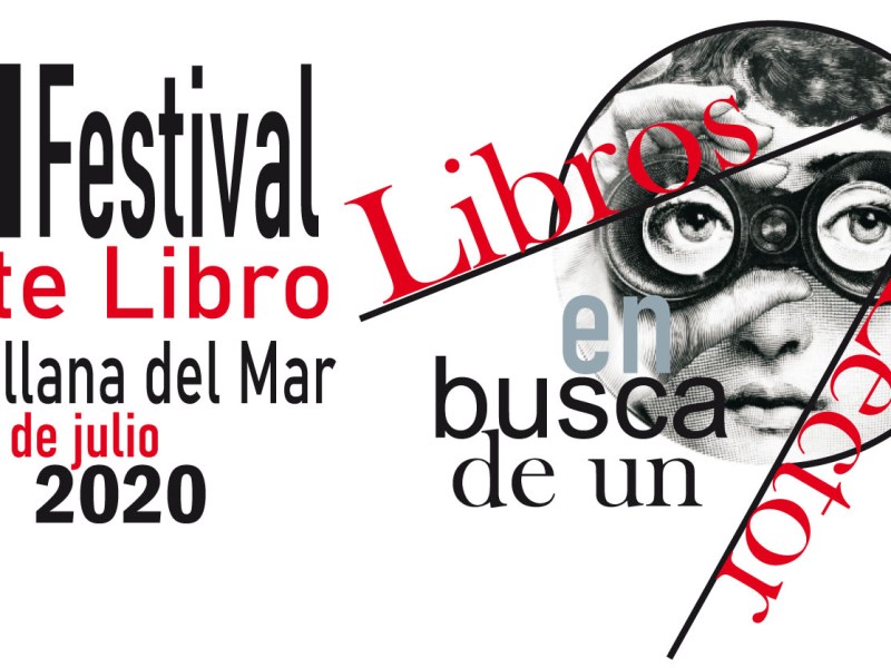XI Festival Arte Libro “Libros en busca de un lector ” Santillana del Mar 24-26 de julio&nbsp;2020